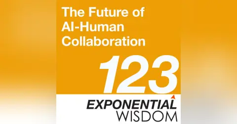 Episode 123: The Future Of AI-Human Collaboration