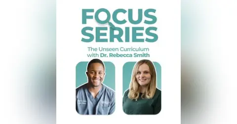 The Unseen Curriculum #5 – How to build mental resilience as a dental student with Dr Rebecca Smith