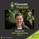 EP 124: John MacIlwaine, Highnote