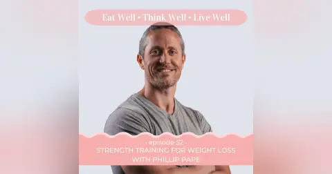 Strength Training For Weight Loss with Phillip Pape [Ep. 52]