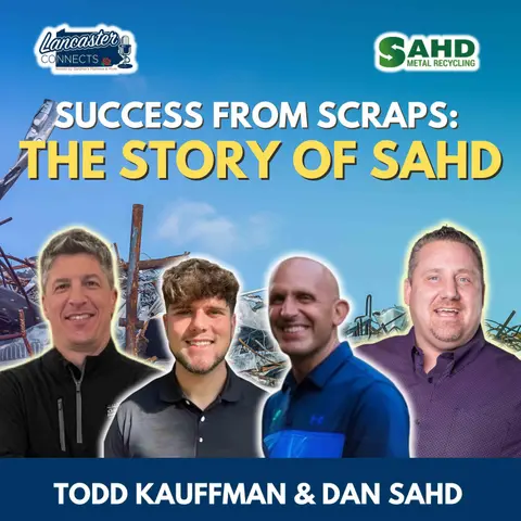 Success from Scraps: The Story of Sahd Featuring Todd Kauffman and Dan Sahd: Episode 133