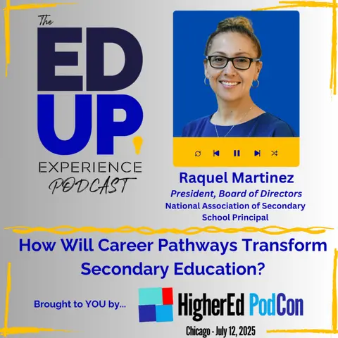 How Will Career Pathways Transform Secondary Education? - with Raquel Martinez, President, Board of Directors, National Association of Secondary School Principal