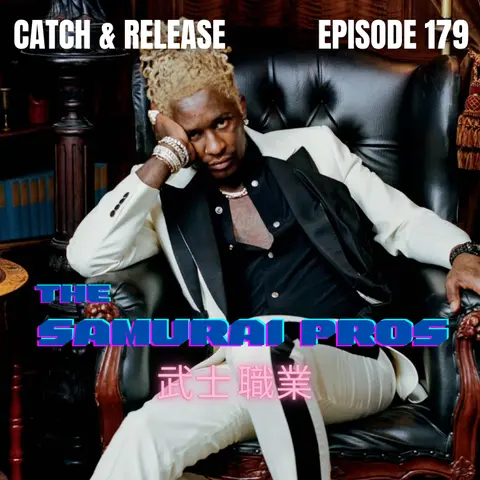 Ep. 179 - Catch & Release