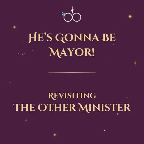 He's Gonna Be Mayor!: Revisiting "The Other Minister"