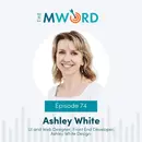 Episode 74: Freelancing Through Uncertainty with Ashley White