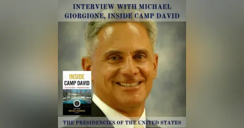 Interview with Michael Giorgione, Inside Camp David