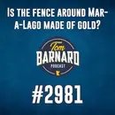 Is the fence around Mar-a-Lago made of gold? - #2981