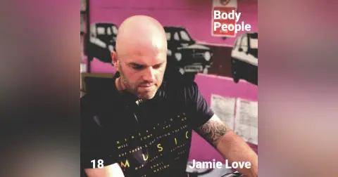Body People 18 — Jamie Love