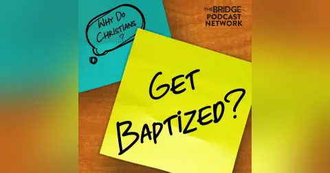 Why Do Christians Get Baptized?