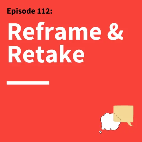 112. From Mistakes to "Missed Takes"