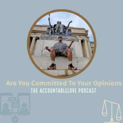 Are You Committed To Your Opinions?