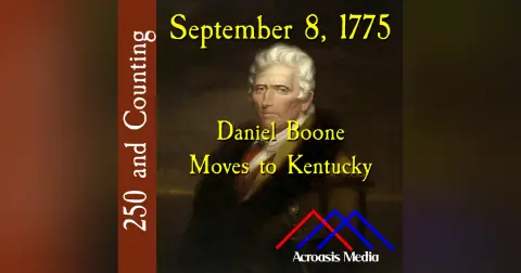 September 8, 1775: Daniel Boone Moves to Kentucky
