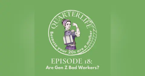 Flusterclux Quarterlife:  Are Gen Z Bad Workers?