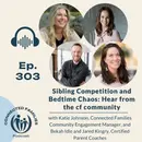 Sibling Competition and Bedtime Chaos: Hear from the cf community