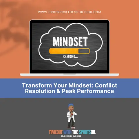 Transform Your Mindset: Conflict Resolution & Peak Performance