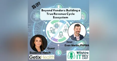 S5 EP7 Beyond Vendors: Building a True Revenue Cycle Ecosystem