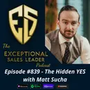 The Hidden YES with Matt Sucha