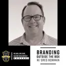 Branding Outside the Box w/ Greg Bowman