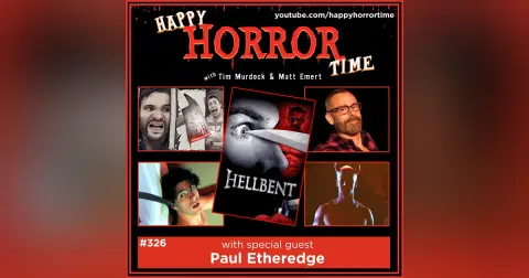 Ep 326: Interview w/Paul Etheredge, Writer/Director of “Hellbent”