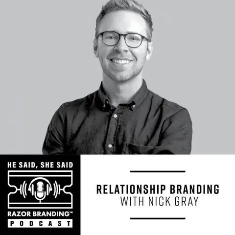 Relationship Branding with Nick Gray