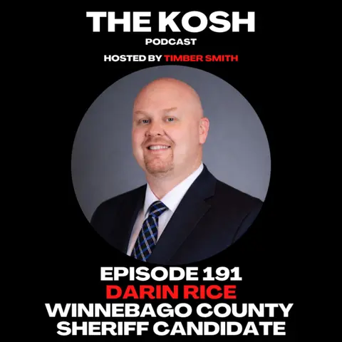 Episode 191: Darin Rice - Winnebago County Sheriff Candidate