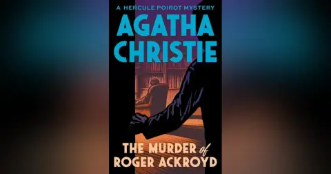 THE MURDER OF ROGER ACKROYD (CHAPS 21-22)