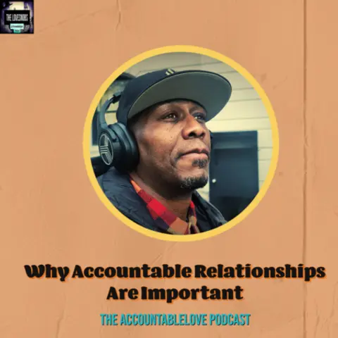 Why Are Accountable Relationships Important?