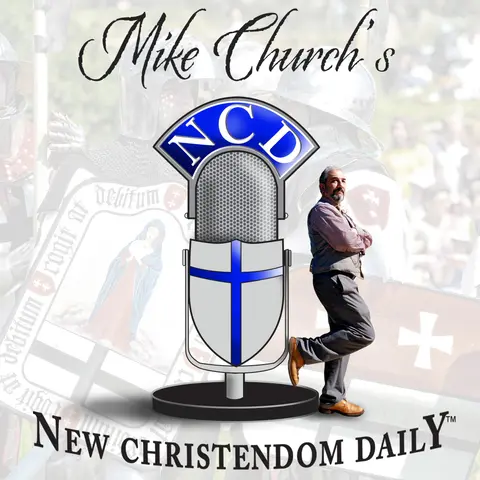 Monday New Christendom Daily- The CRUSADE Channel’s 2023 Begins With A Big Announcement
