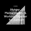 79 - Hunger, Mental Health, & Working Together for Justice (feat. Jeremy Everett)
