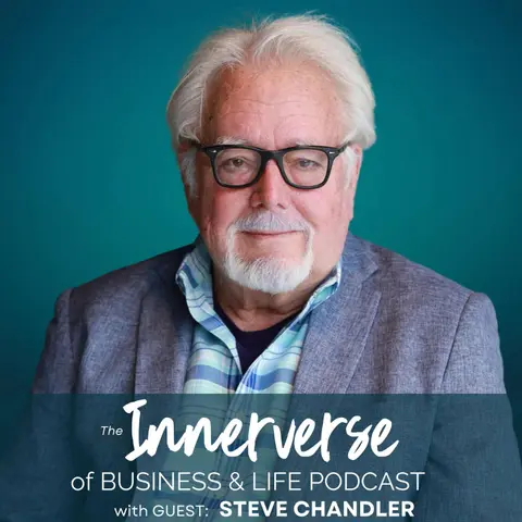 143 It Just Doesn’t Matter: Humor, Humanity & Transformation with Steve Chandler