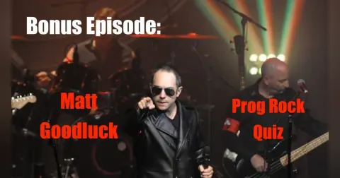 Matt Goodluck Plays the Prog Quiz