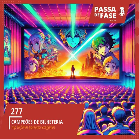 #277 | Campeões de Bilheteria: Filmes baseados em games