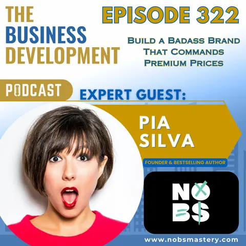 Build a Badass Brand That Commands Premium Prices with Pia Silva