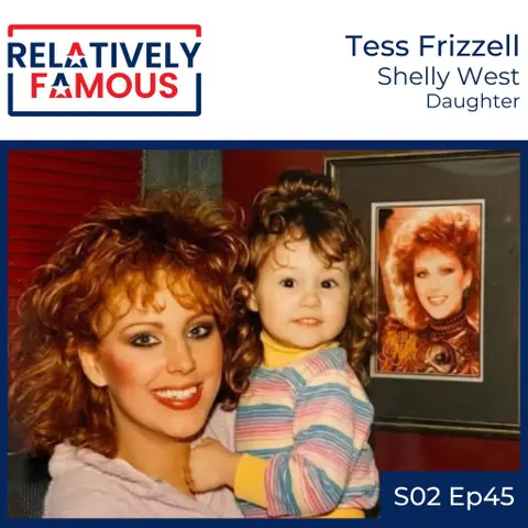 Episode 45 – Tess Frizzell (Shelly West – Daughter)