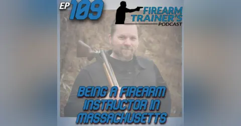 EP-109 Being A Firearm Instructor In Massachusetts