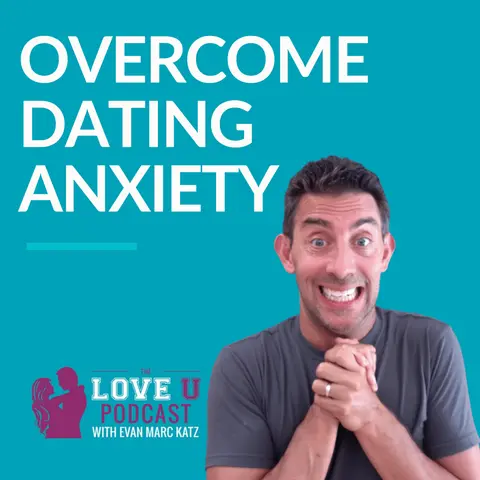 7 Proven Ways to Overcome Dating Anxiety
