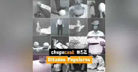 Episódio #52 – Ditados Populares