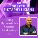 Using Hypnosis for Spiritual Awakenings | John Moyer