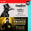 E328 Concert Catch-up: Primus, The Claypool Lennon Delirium, Toadies, Local H, Lip Critic, Delivery Boys, and more!