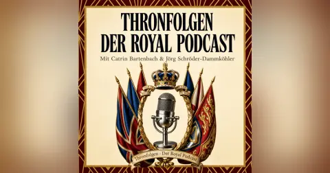 Thronfolgen – der Royal Podcast