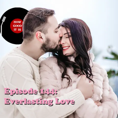 144: Everlasting Love
