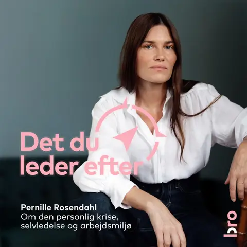 Pernille Rosendahl: om personlig krise, selvledelse og arbejdsmiljø