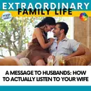 #215 A Message to Husbands: How to Actually Listen to Your Wife