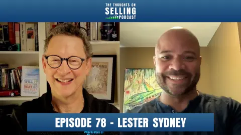 The Human Side of Sales: Ikigai, Trust & Extreme Ownership w/ Lester Sidney