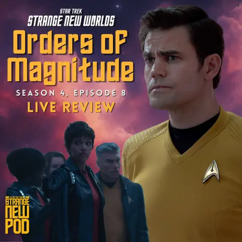 Star Trek Strange New Worlds | Season 4, Episode 8 "Orders of Magnitude" Review