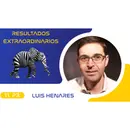 T1.P3. Luis Henares | Resultados Extraordinarios Podcast