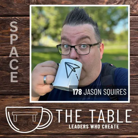 178 Creating Space in a Busy Life: Jason Squires on Time Management, Presence, and Avoiding Burnout