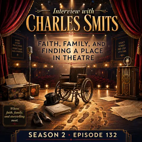 Interview with Charles Smits | Faith, Family, and Finding a Place in Theatre