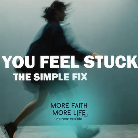 Why You Feel Stuck With God | #149
