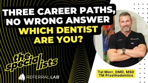 Special List #29: Three Career Paths, No Wrong Answer: Which Dentist Are You? with Dr. Tal Morr